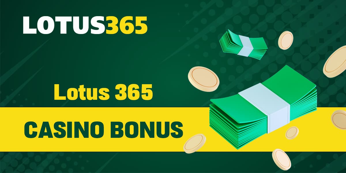 What bonuses users of Lotus 365 online casino from India can get on the site
