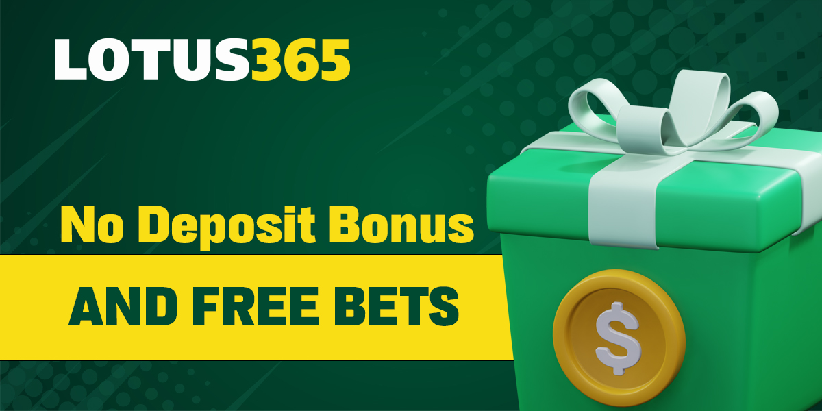 Features of no deposit bonuses and freebets available at Lotus365