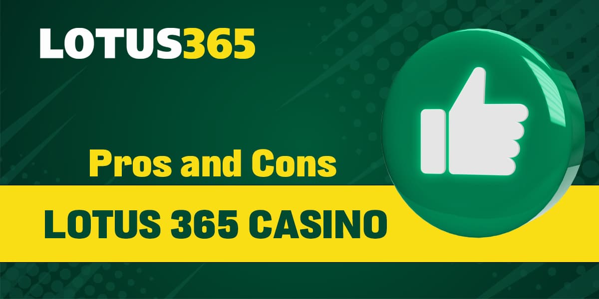 Advantages and disadvantages of Lotus 365 online casino India

